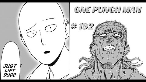 "Just Lift Dude" || ONE PUNCH MAN Ch 192