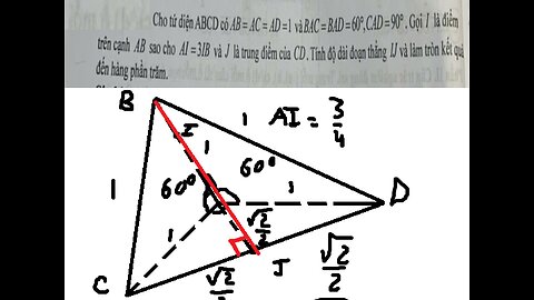 Toán 11: Cho tứ diện ABCD có AB=AC=AD=1 và BAC=BAD=60°,CAD=90° Gọi I là điểm trên cạnh AB sao cho AI