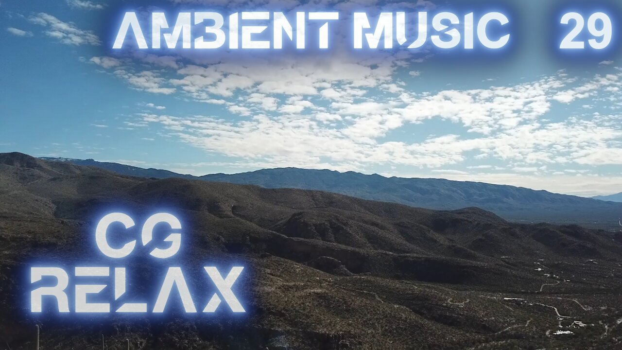 CG RELAX - Unfoldment Revealment Evolution Exposition Integration - epic relaxing instrumental music