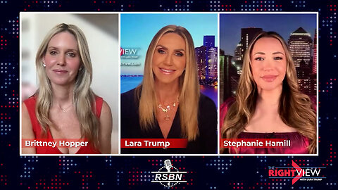 The Right View with Lara Trump, Brittney Hopper, Stephanie Hamill - 11/25/24