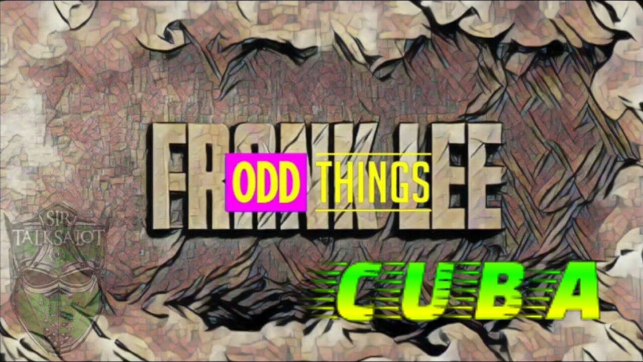 Frank Lee: Odd Things (Sunken City Cuba)!