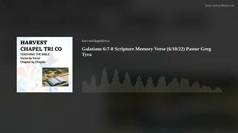 Galatians 6:7-8 Scripture Memory Verse (6/10/22) Pastor Greg Tyra