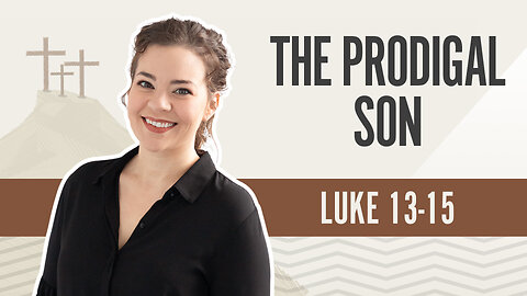 Bible Discovery, Luke 13-15 | The Prodigal Son – October 14, 2024