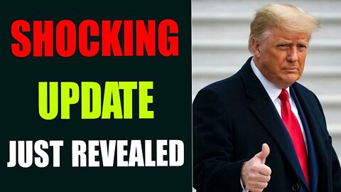 SHOCKING UPDATE JUST REVEALED - TRUMP NEWS