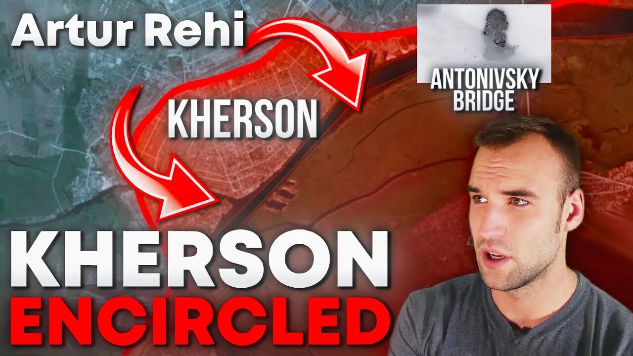 Kherson is encircled by Ukrainian forces - Russians are trapped