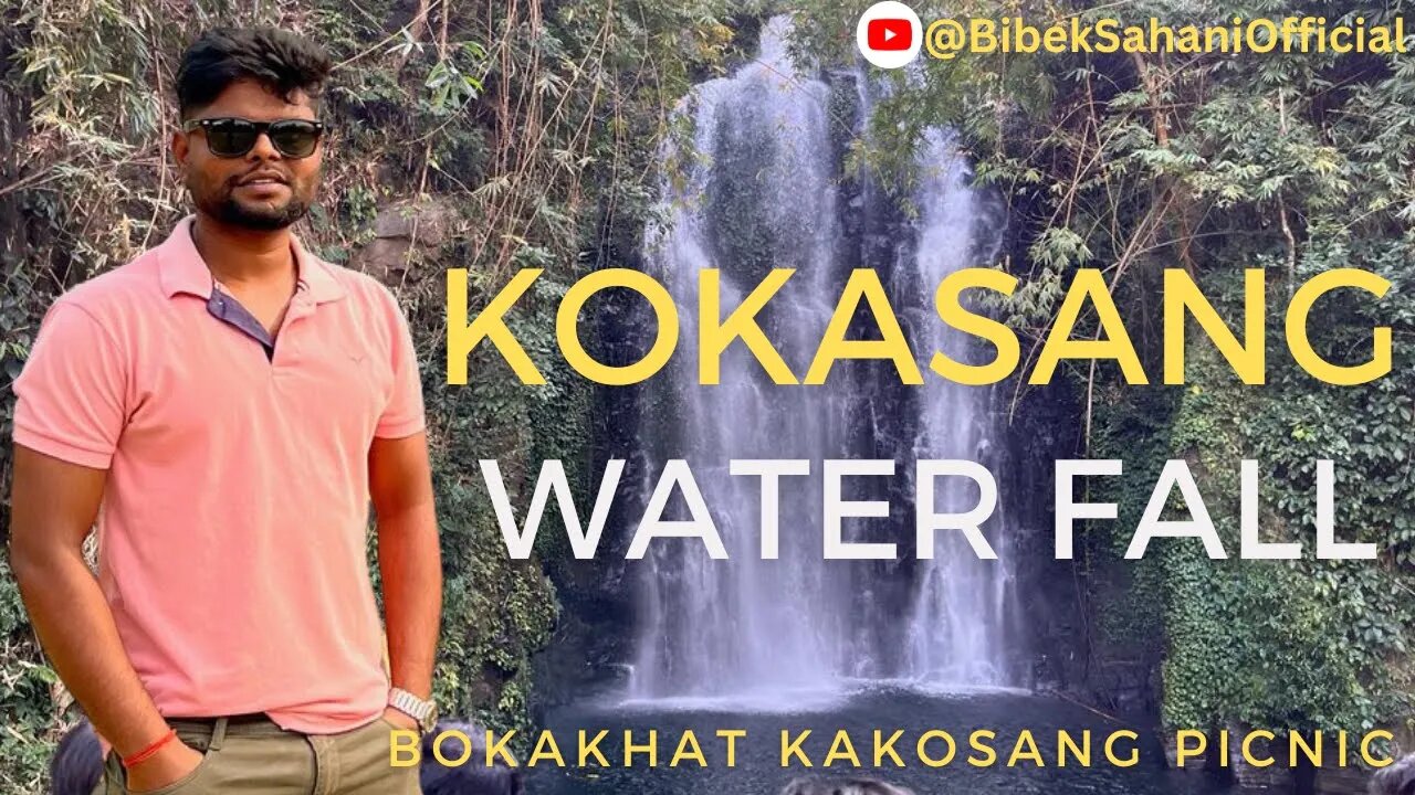 Kakosang Waterfall - A Day in the Life of Kakosang waterfall Bokakhat