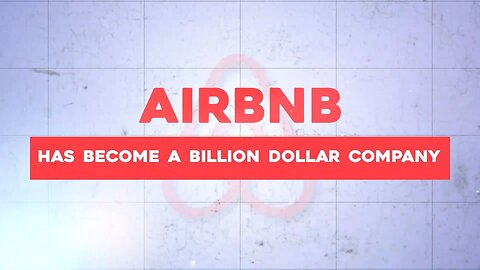 How Airbnb Became a billion dollar company.