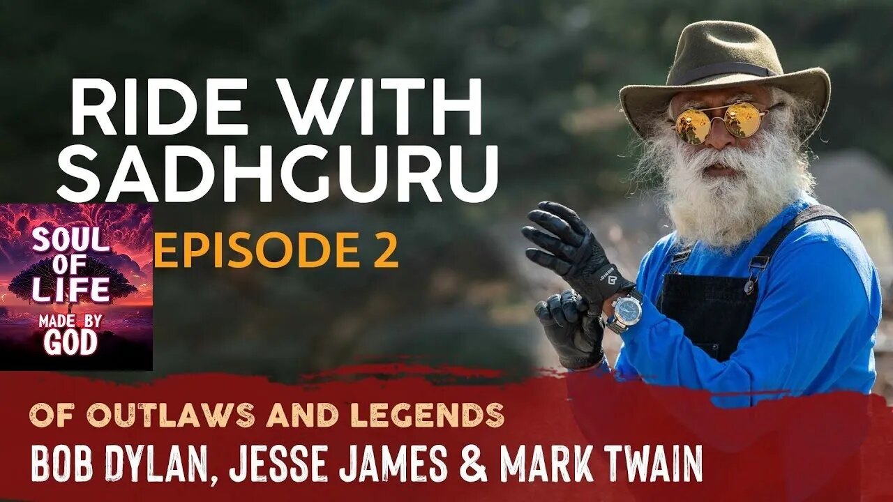 EP 02 Of Outlaws and Legends Bob Dylan, Jesse James & Mark Twain Ride with Sadhguru Vlog