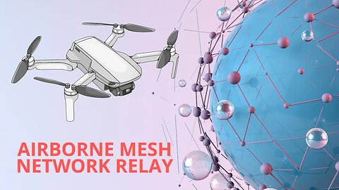 Airborne Mesh Communication Relay