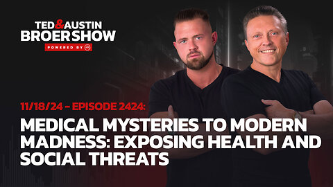 11/18/24 Medical Mysteries to Modern Madness: Exposing Health and Social Threats