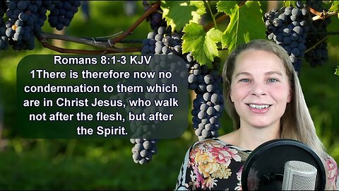 Romans 8:1 KJV - Flesh - Scripture Songs