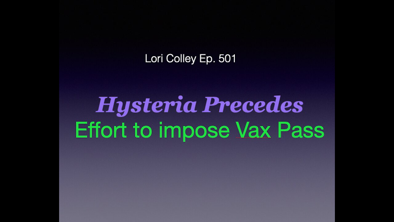 Lori Colley Ep. 501 - Hysteria Precedes Vax Pass