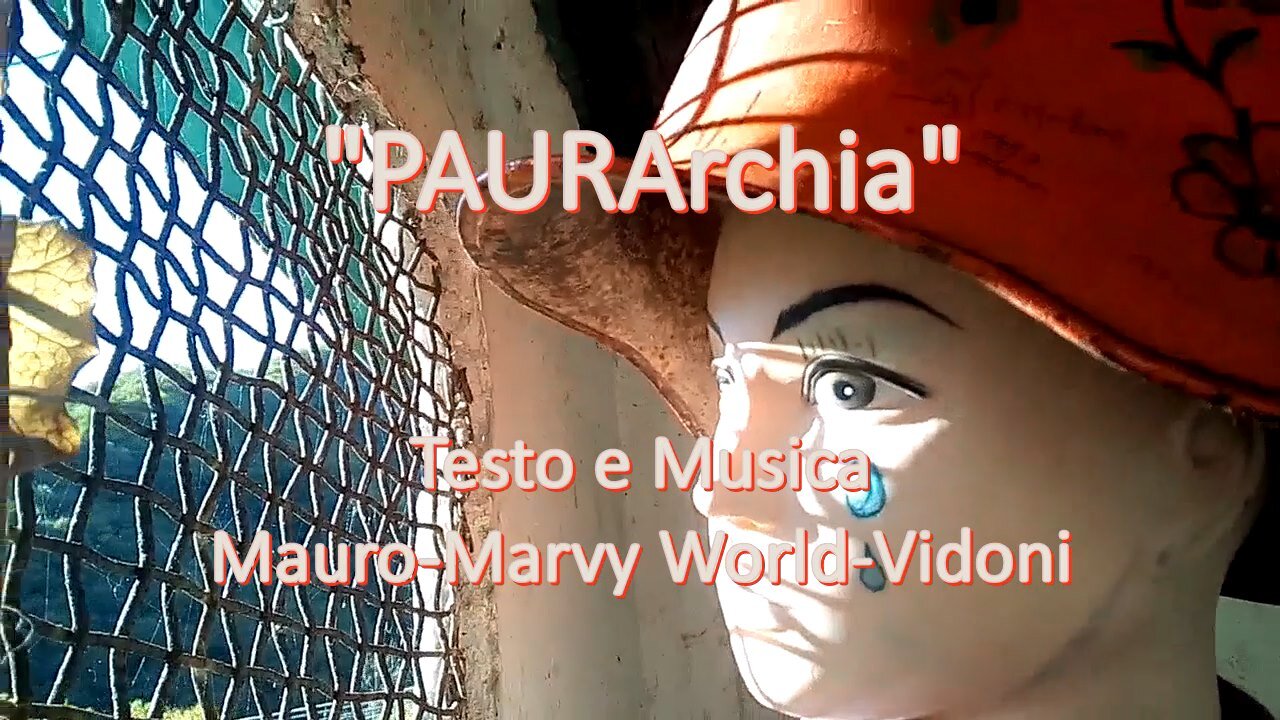 "PAURArchia" (Il Governo della Paura) Text & Music Marvy World