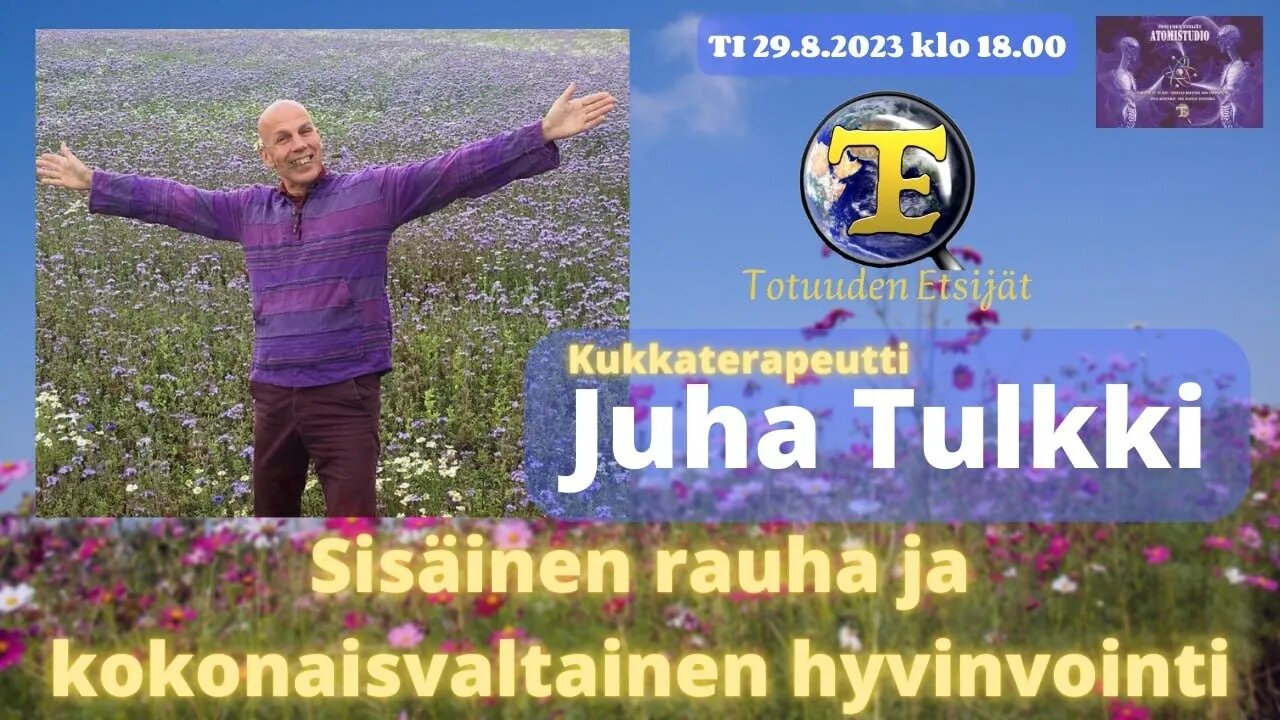 ATOMIstudio: Juha Tulkki - Sisäinen rauha ja kokonaisvaltainen hyvinvointi