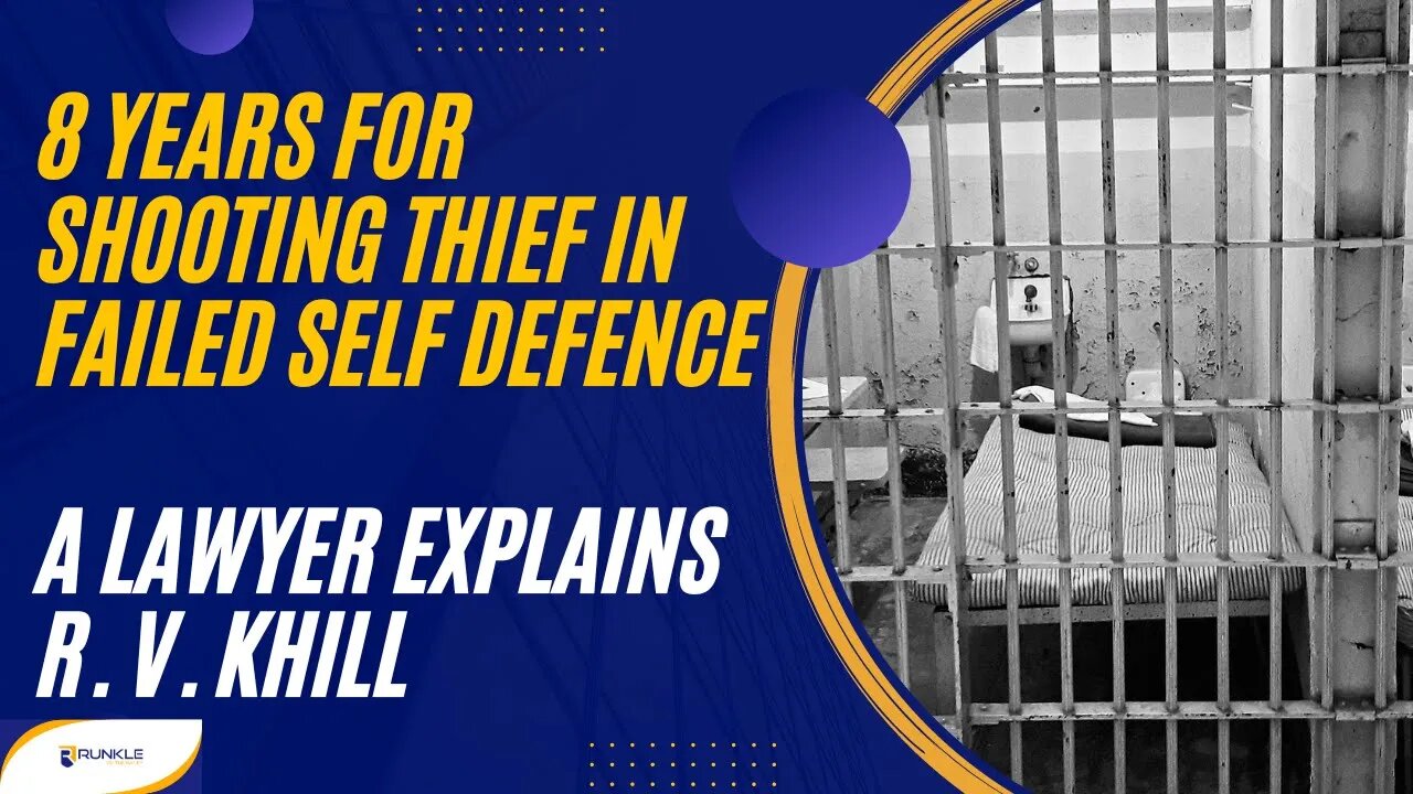 8 Year Sentence For Shooting A Thief --A Lawyer Reviews R. v. Khill