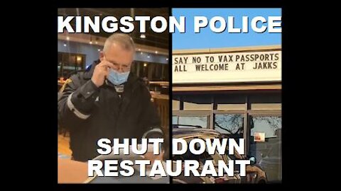 Kingston Police Change Locks & Shut Down Restaurant for Refusing Vaccine Passports | Nov 10th 2021