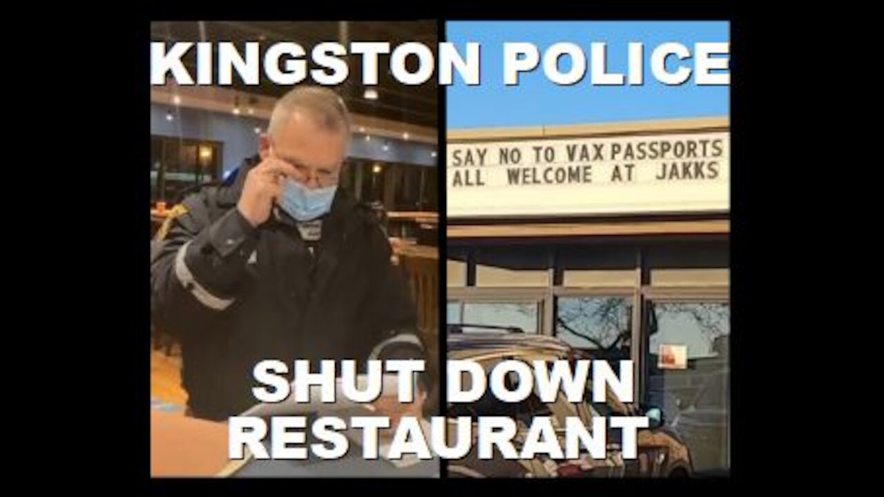 Kingston Police Change Locks & Shut Down Restaurant for Refusing Vaccine Passports | Nov 10th 2021