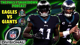 The Philly Shakedown Podcast | NFC BEASTS!!! | Divisional Round Is Here: Eagles Take On The Giants