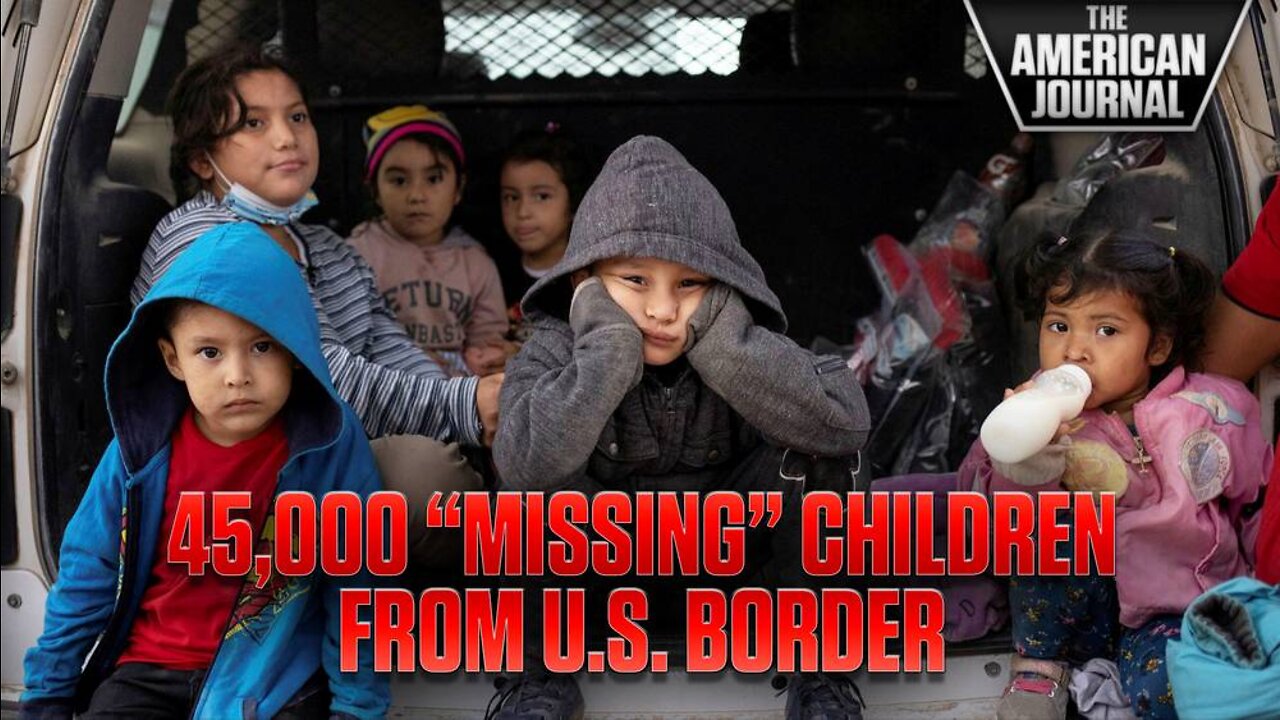 Human Trafficking: Biden Admin Has “Lost” 45,000 Children