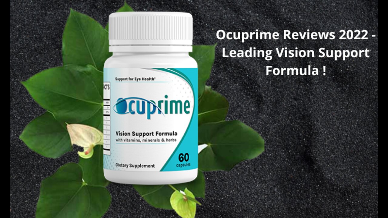 Ocuprime Reviews 2022 – Leading Vision Support Formula