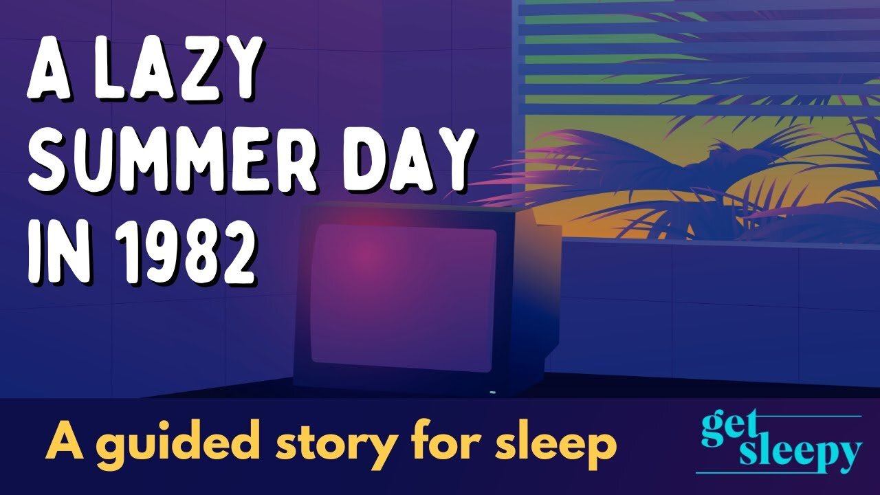 Dreamy Bedtime Story | A Lazy Summer Day in 1982