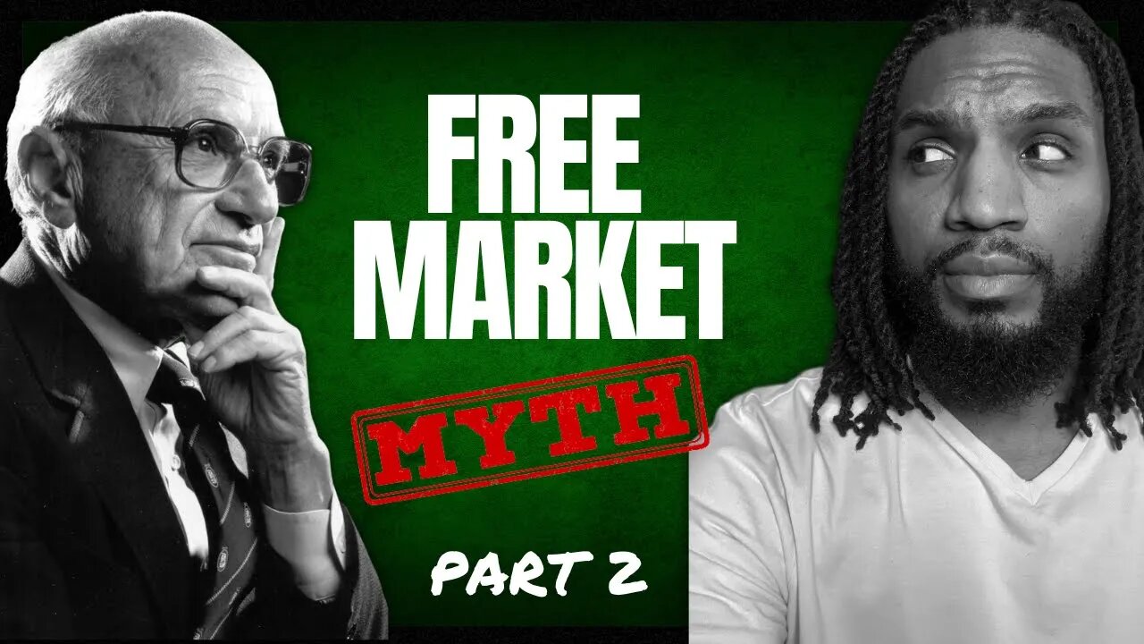 They Don't Tell You THIS About Free Markets Part 2 | Milton Friedman Reaction