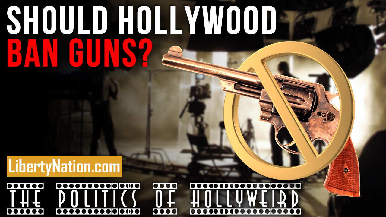 Should Hollywood Ban Guns? – The Politics of HollyWeird