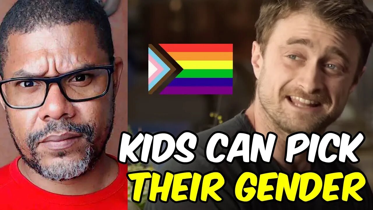 Daniel Radcliffe Thinks Kids Can Pick Their Gender. FULL WOKE