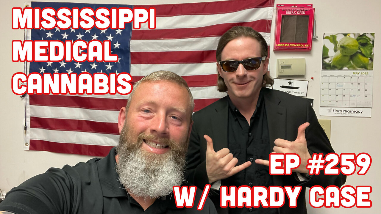 MEDICAL MARIJUANA UPDATES W/ HARDY CASE (Ep #259) 05/09/22