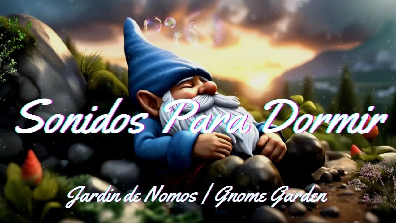 Musica Relajante para Dormir o Meditar 🎧| Gnome Garden | Duende