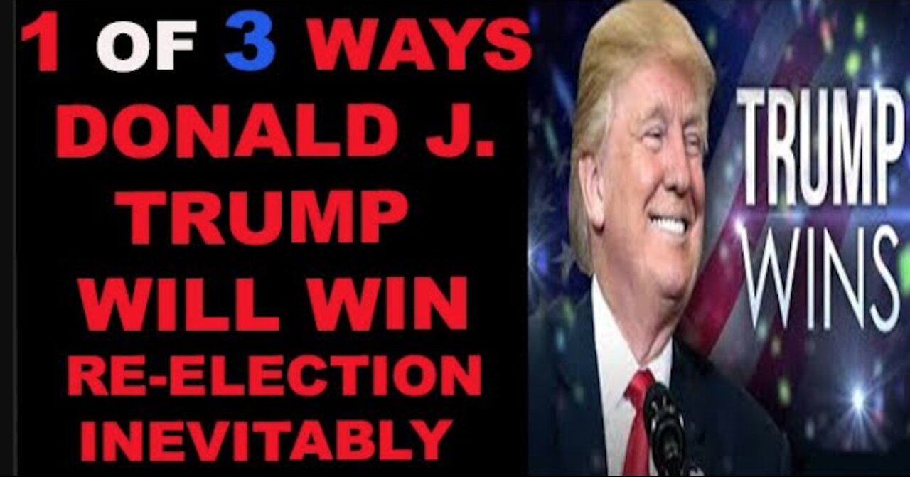 Ep.211 | 1 OF 3 WAYS DONALD J. TRUMP WILL WIN REELECTION INEVITABLY AS THE LAW FAVORS THE BOLD TRUTH