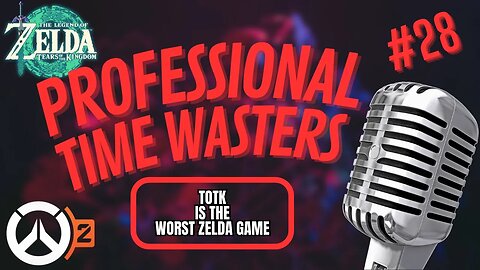 P.T.W Podcast Episode 28: Zelda ToTK is the Worst Zelda Game Ever Made!