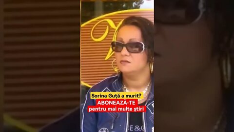 Sorina Guță a murit? - Partea 1