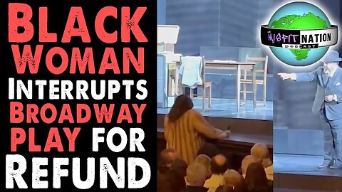 Broadway Play Interrupted by Black Woman | CTNN
