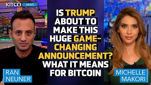 Trump's Historic Bitcoin Announcement - Insights from Ran Neuner