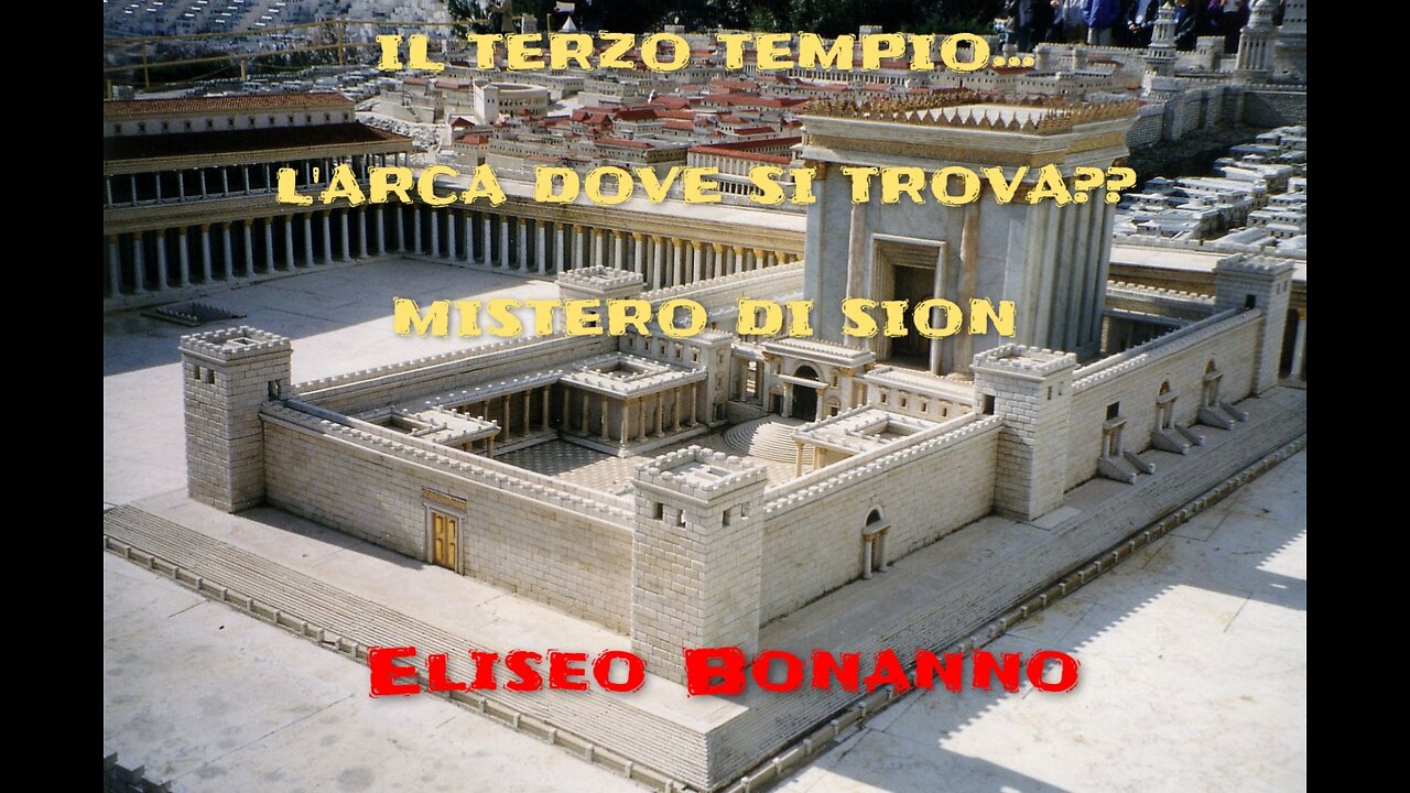 IL TERZO TEMPIO... L'ARCA DOVE SI TROVA. MISTERO DI SION