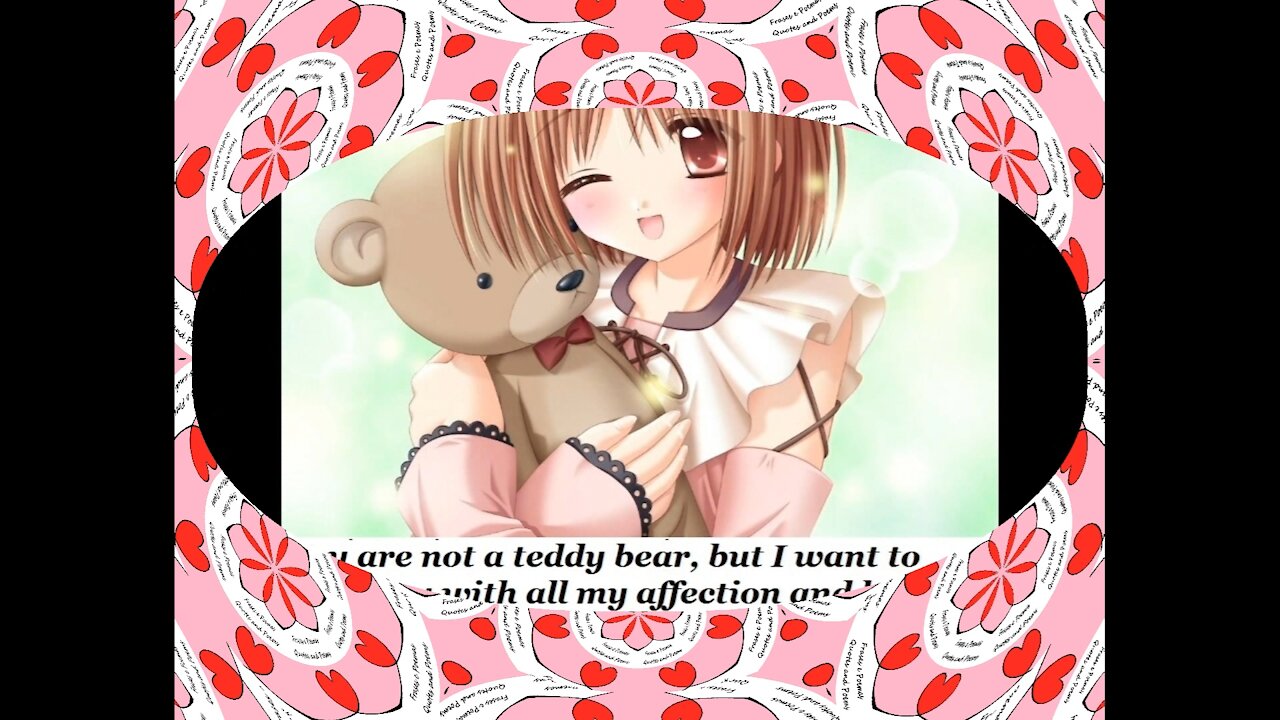 You are not a teddy bear, but I want grab you with affection! [Quotes and Poems]