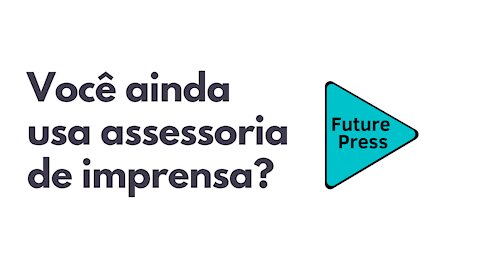 Você ainda gasta dinheiro com assessoria de imprensa?