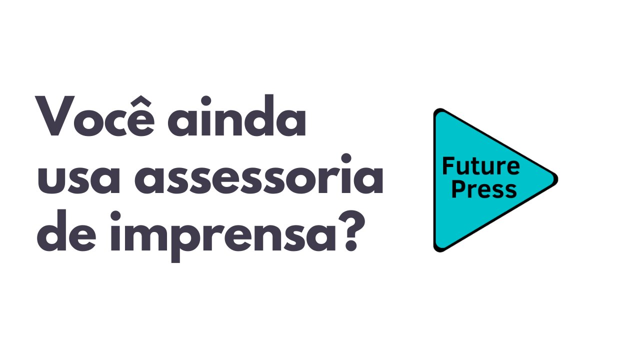 Você ainda gasta dinheiro com assessoria de imprensa?
