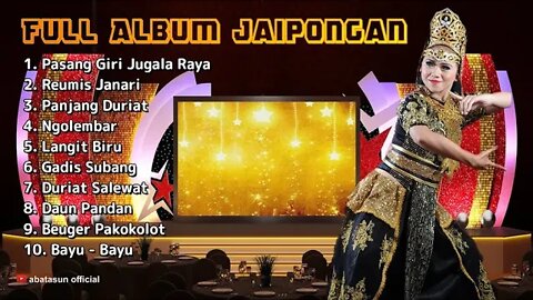 MUSIK FULL ALBUM JAIPONGAN STEREO