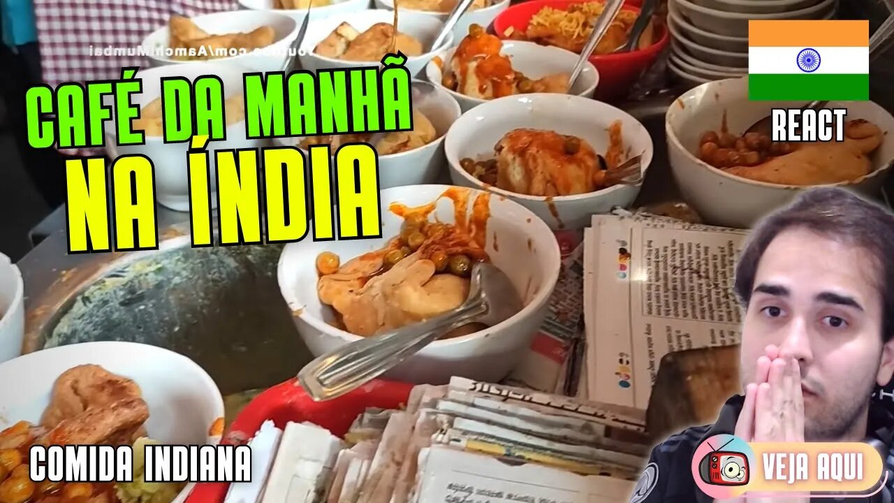 O CAFÉ DA MANHÃ INDIANO! Reagindo a COMIDAS DE RUA INDIANAS | Veja Aqui Reacts