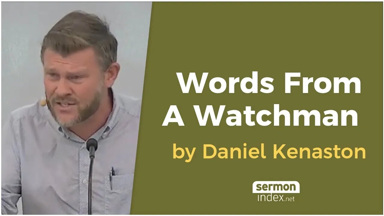 Words From a Watchman by Daniel Kenaston