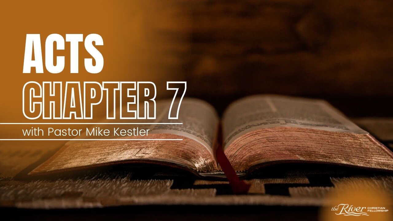 Acts 7 - Part One with Pastor Mike Kestler