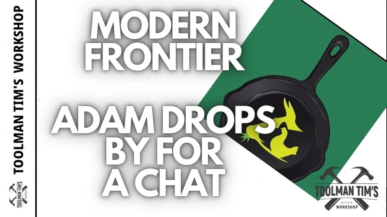 268. ADAM FROM MODERN FRONTIER DROPS BY FOR A CHAT