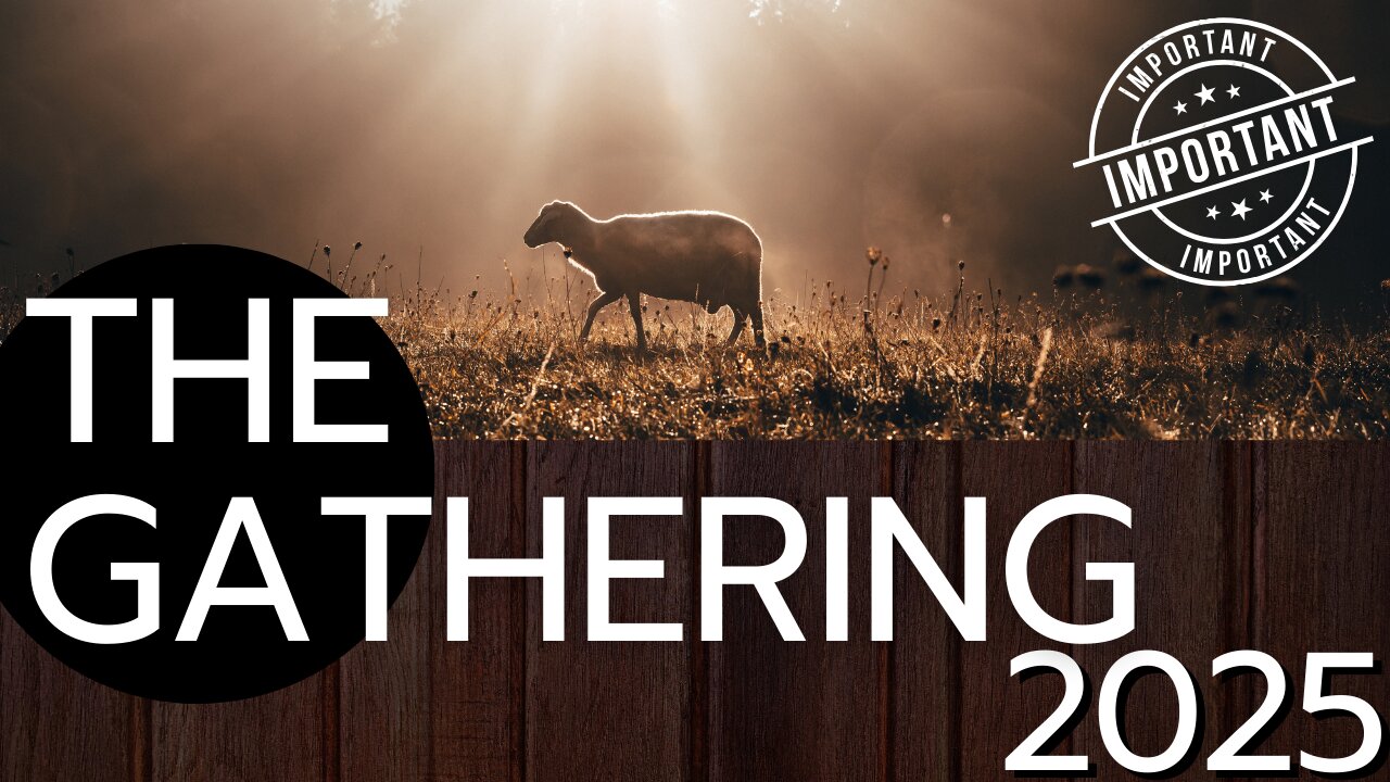 Gathering 2025 -IMPORTANT UPDATE-