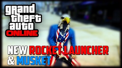 GTA 5 Independence Day Special - NEW Rocket Launcher, Musket, & More In GTA V Online ! (GTA 5 DLC)
