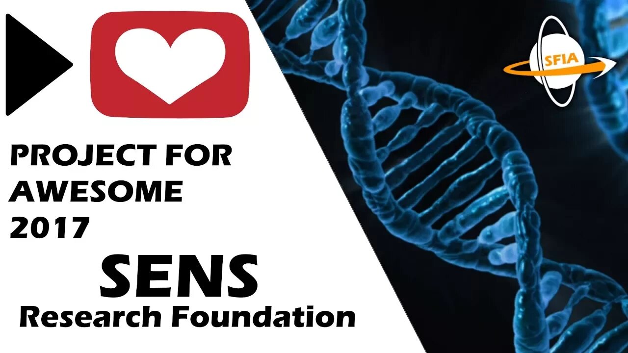 SENS Research Foundation Charity & Awareness for Project for Awesome 2017