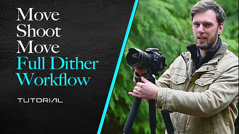 MoveShootMove - Full Dither Workflow