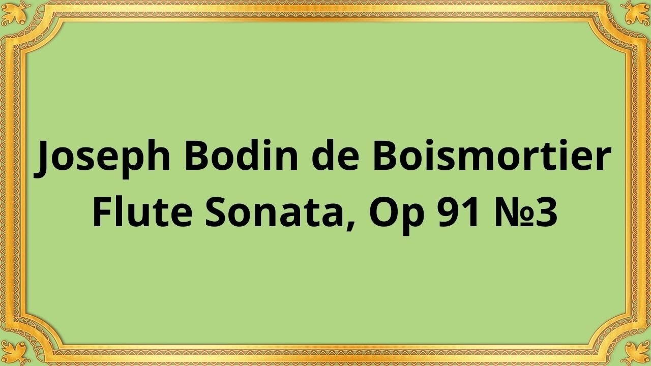 Joseph Bodin de Boismortier Flute Sonata Op 91 №3