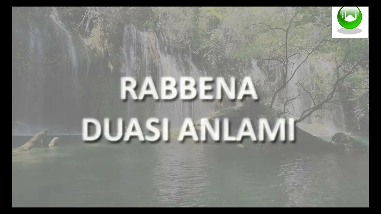 RABBENA DUASI-2 / MEALİ / OKU / DİNLE / İZLE